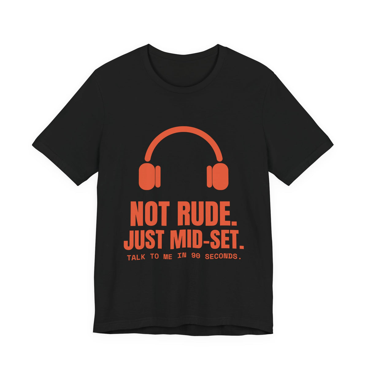 Not Rude. Just Mid-Set Tee (Orange)