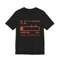 My Cat's Opinion of Me: Pending Tee (Orange Ink)