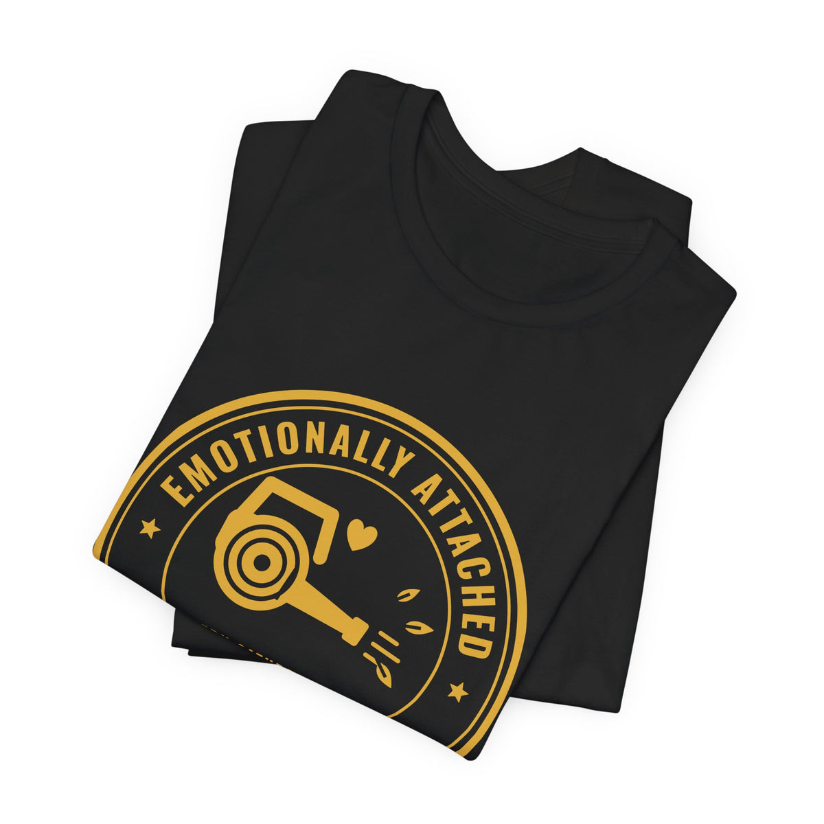 Emotionally Attached to My Leaf Blower Tee (Gold Ink)