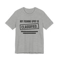 My Fishing Spot Is Classified Tee (Light)