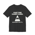 I Eat the Candy Corn Tee (Dark)