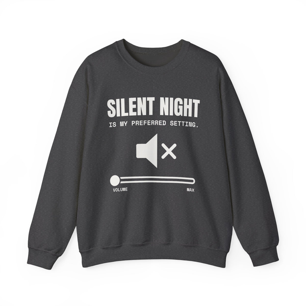 Silent Night Is My Preferred Setting Crewneck Sweatshirt (Dark)
