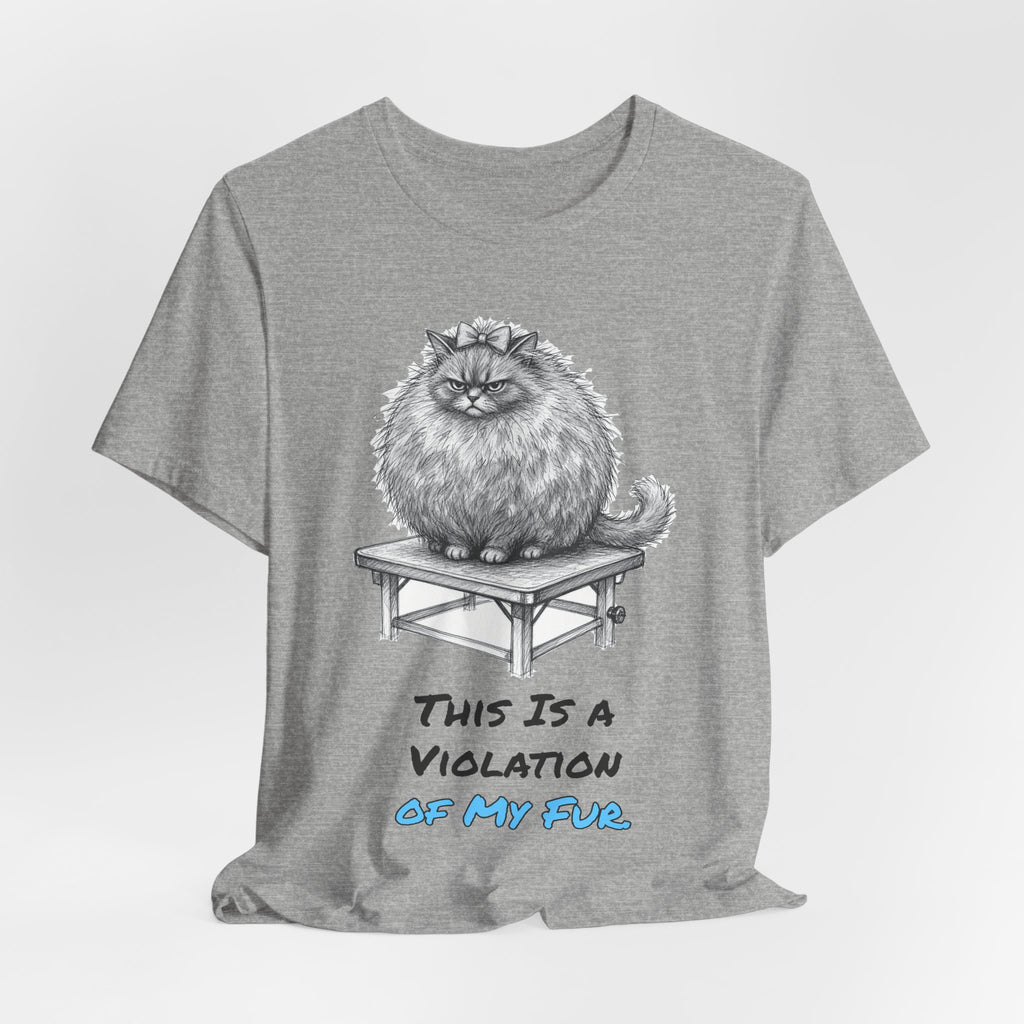 This Is a Violation of My Fur. Tee