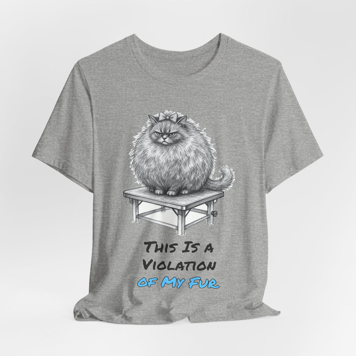 This Is a Violation of My Fur. Tee