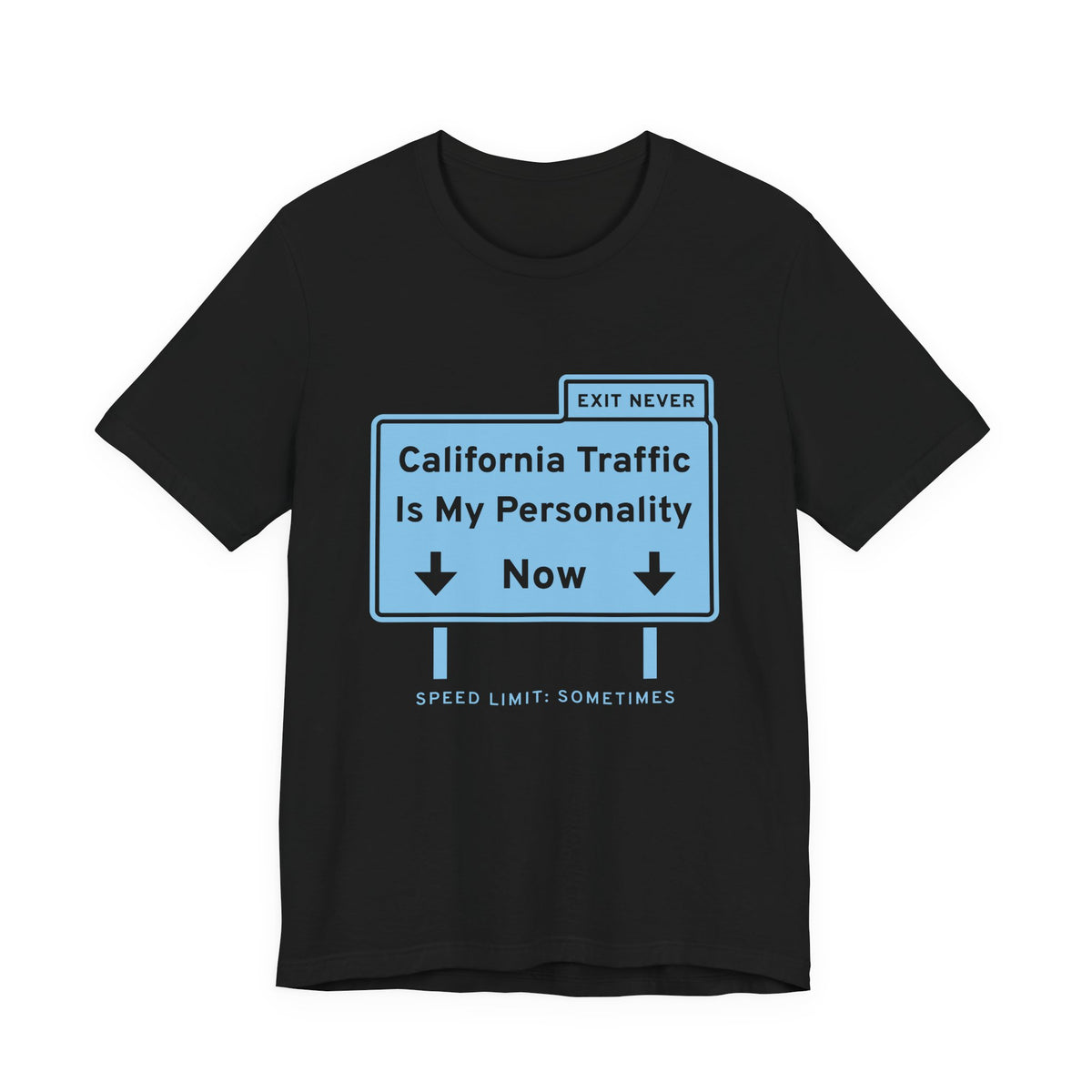 California Traffic Is My Personality Now Tee (Sky Blue Ink)