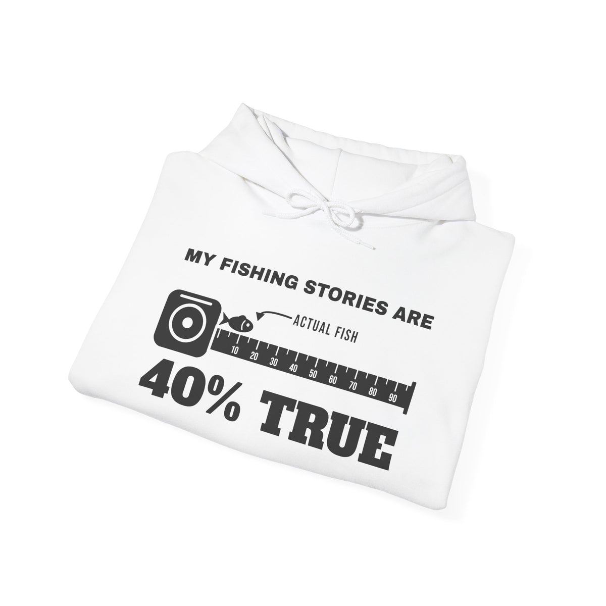 My Fishing Stories Are 40% True Hoodie (Light)