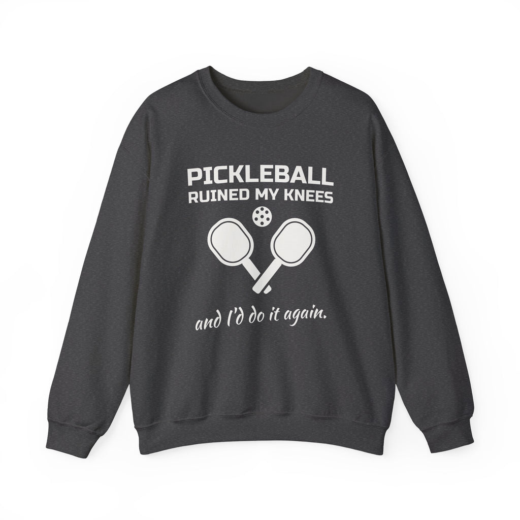 Pickleball Ruined My Knees and I'd Do It Again Crewneck Sweatshirt (Dark)