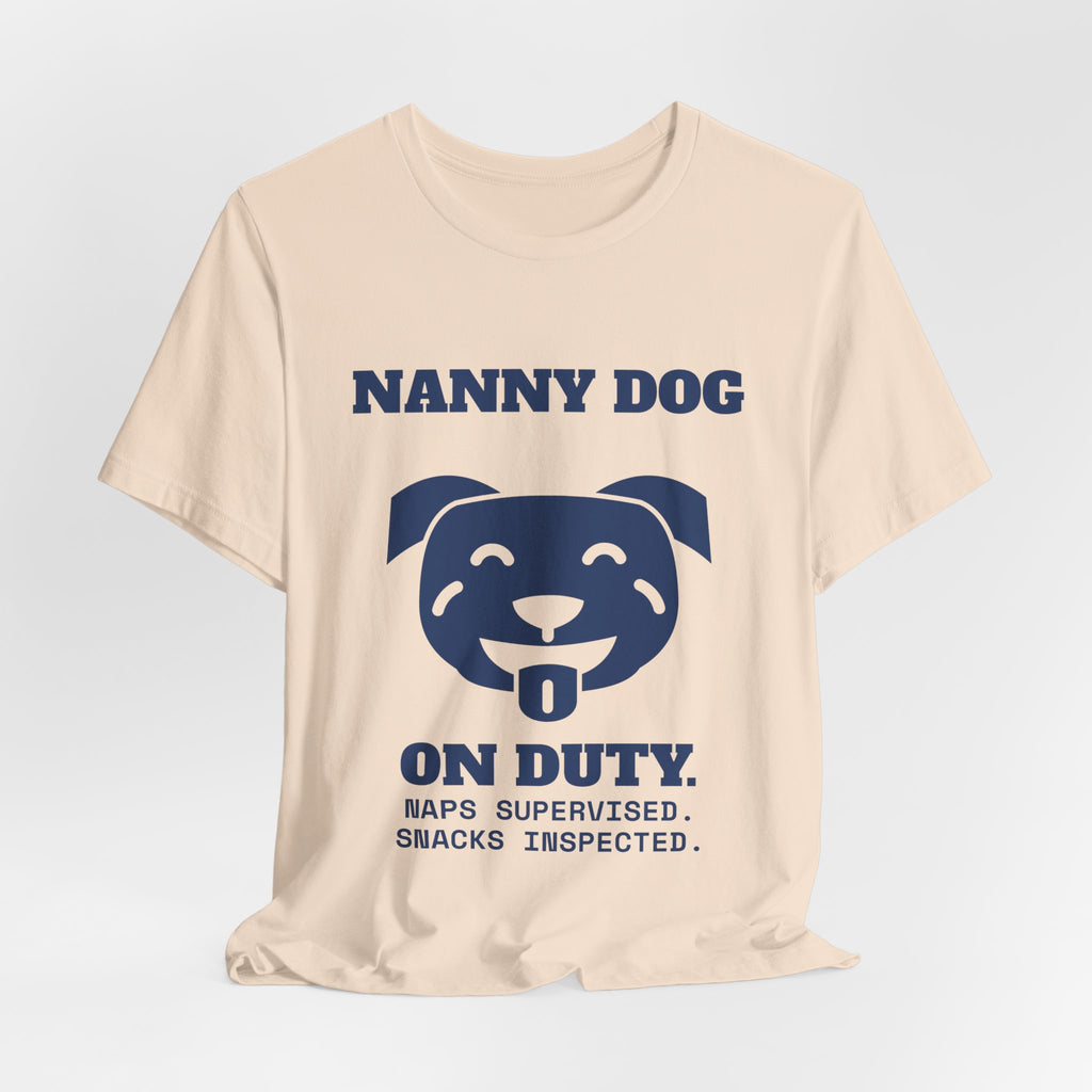 Nanny Dog on Duty Tee (Navy Blue Ink)