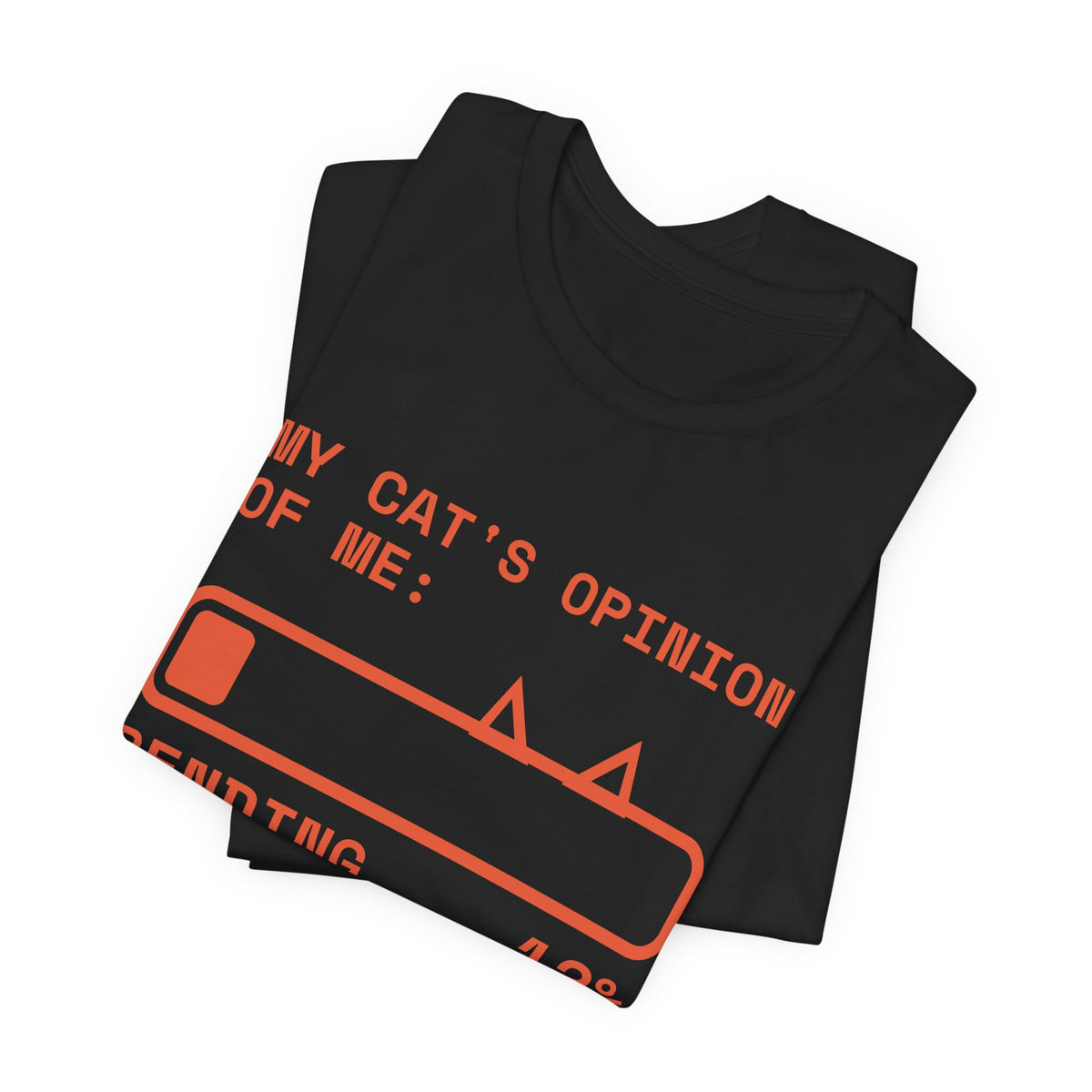My Cat's Opinion of Me: Pending Tee (Orange Ink)