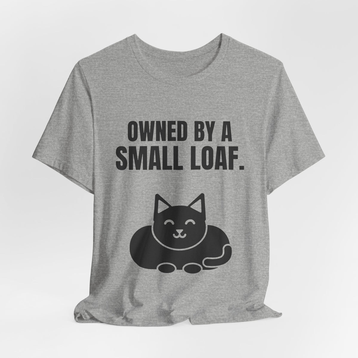 Owned by a Small Loaf Tee (Light)