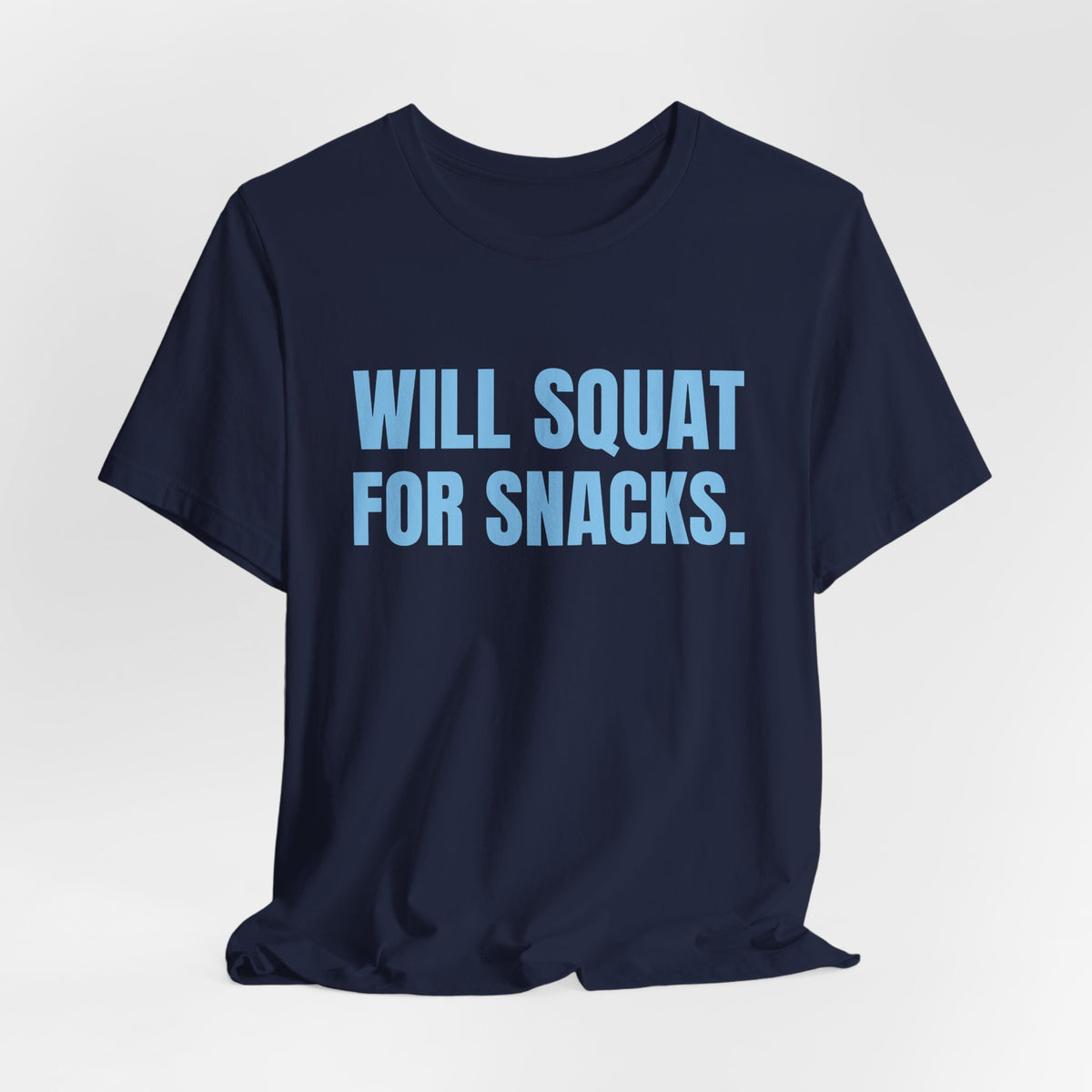 Will Squat for Snacks Tee (Sky Blue Ink)
