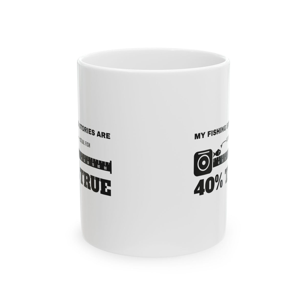 My Fishing Stories Are 40% True Mug