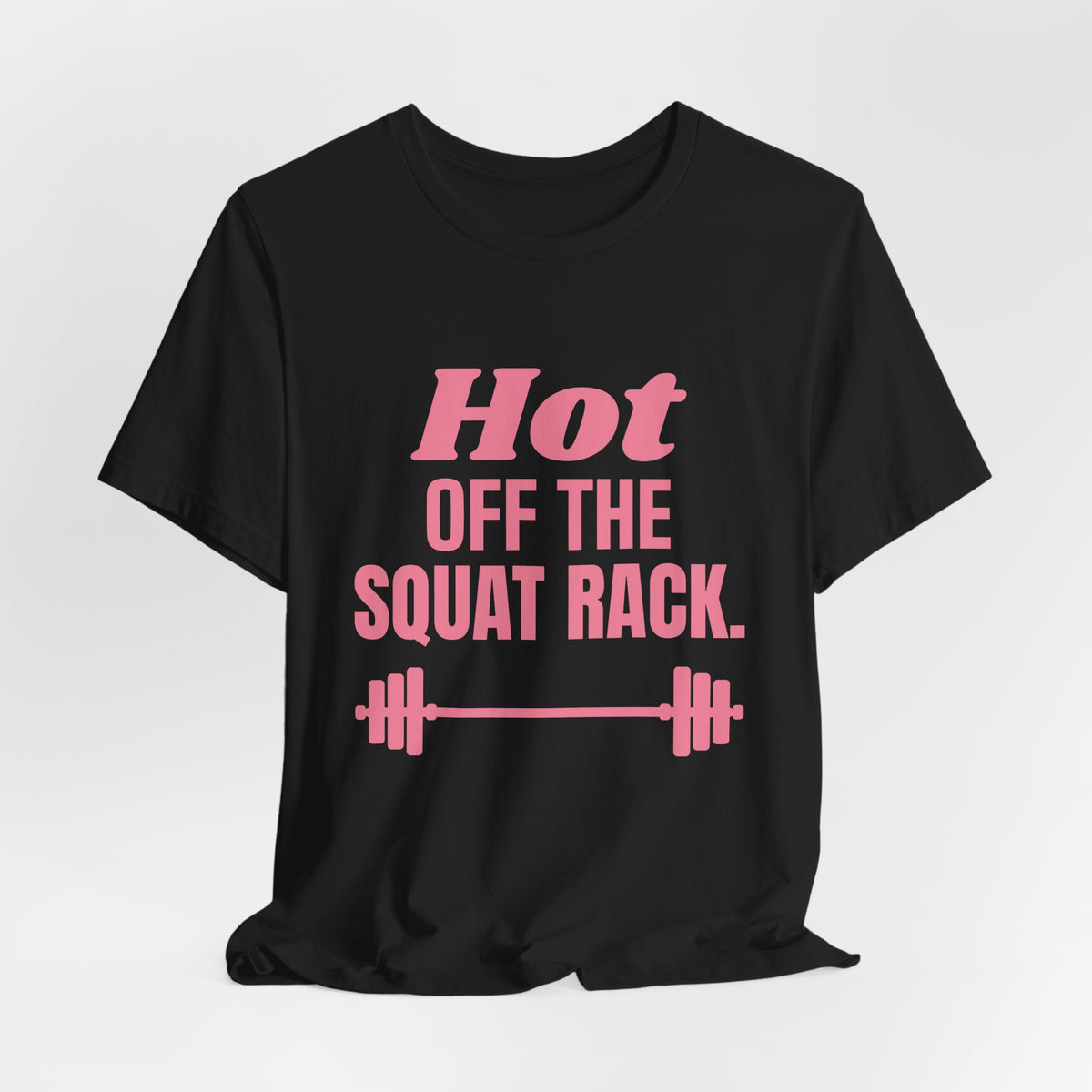 Hot Off the Squat Rack Tee (Rose Pink)