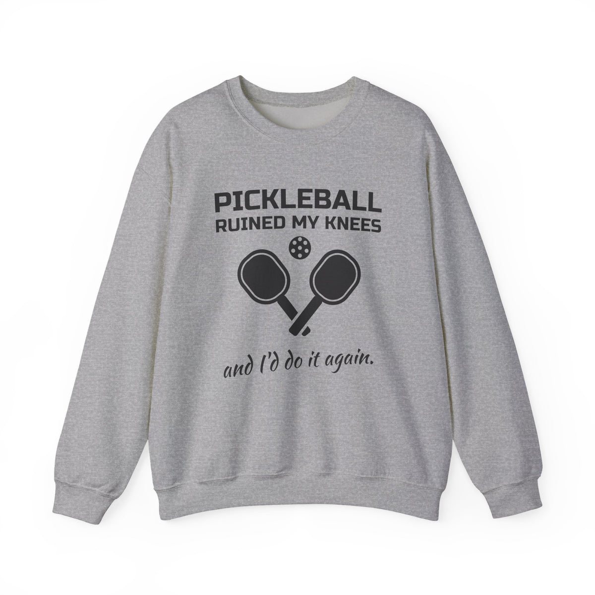 Pickleball Ruined My Knees and I'd Do It Again Crewneck Sweatshirt (Light)