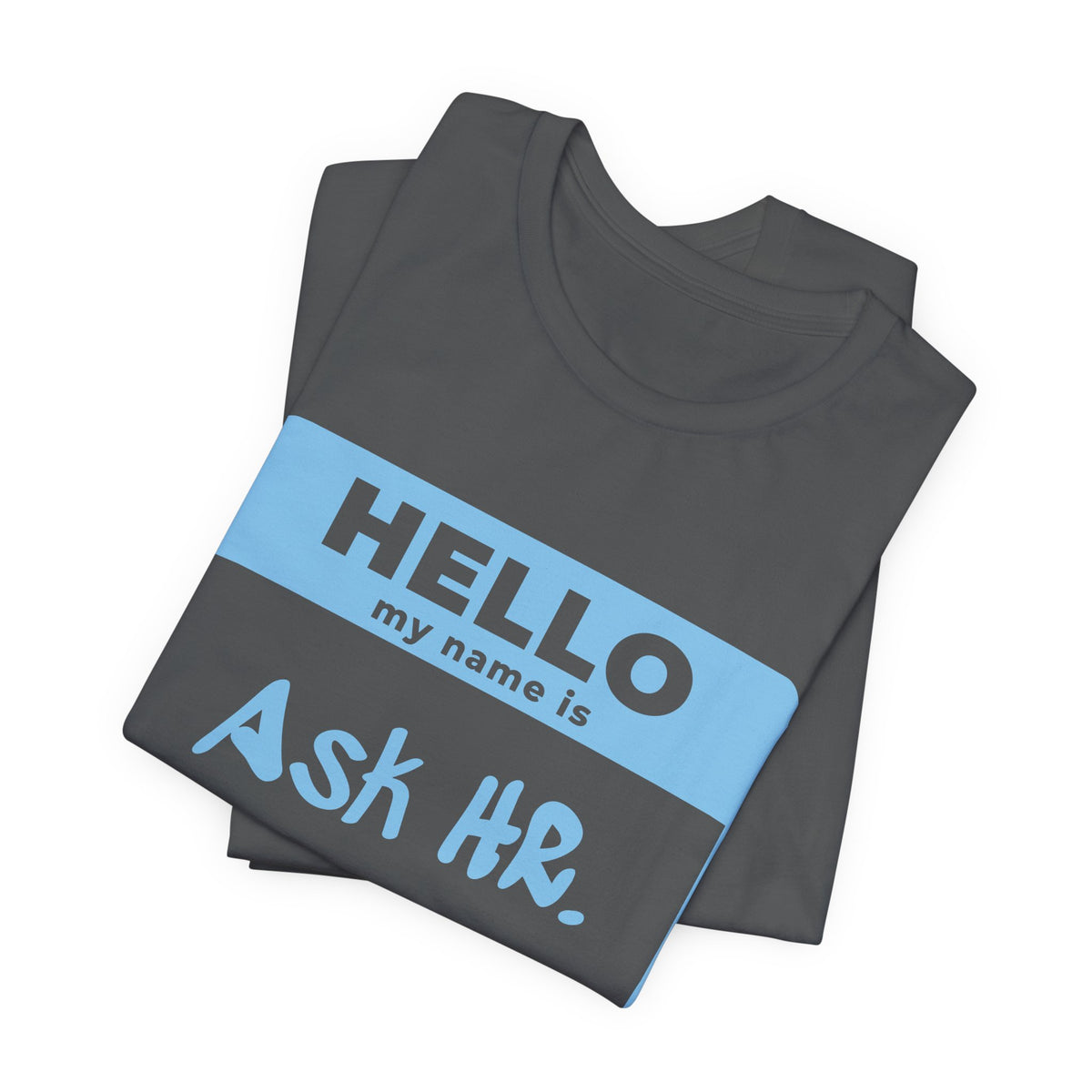 HR Knows Me by Name Tee (Sky Blue Ink)