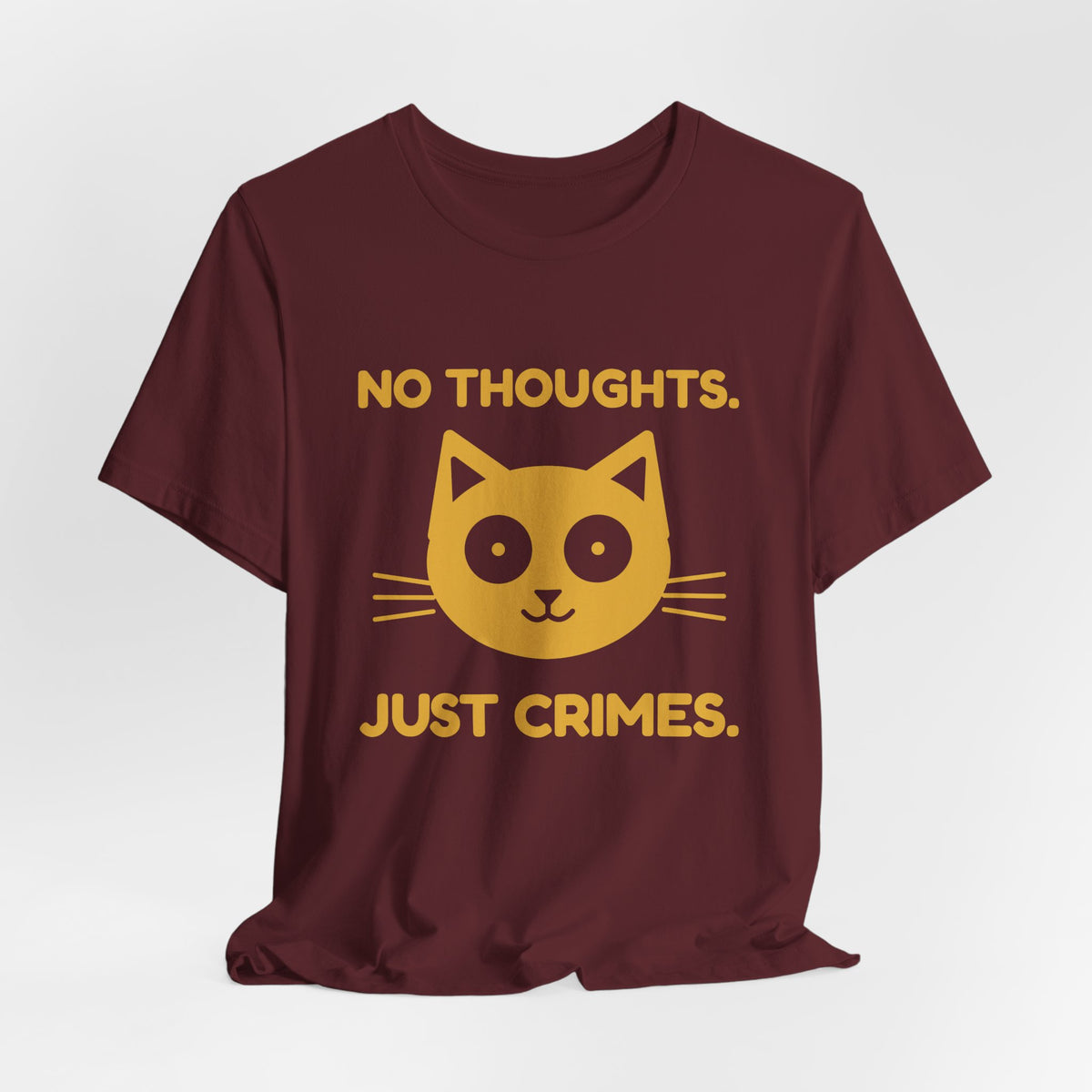 No Thoughts. Just Crimes. Tee (Gold Ink)