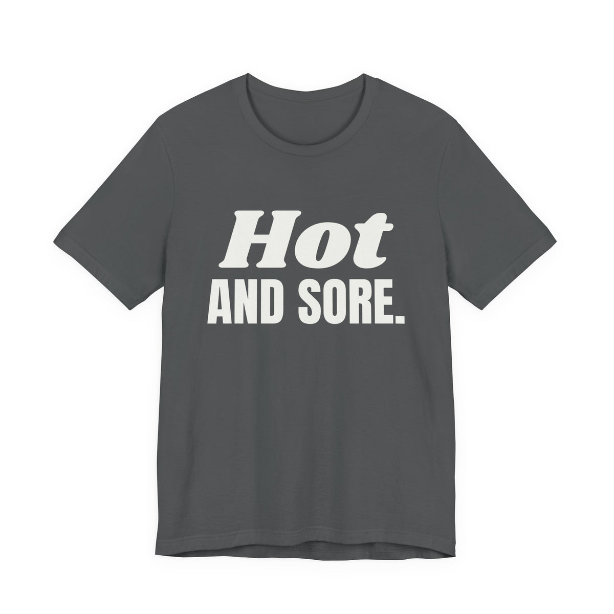 Hot and Sore Tee (Dark)