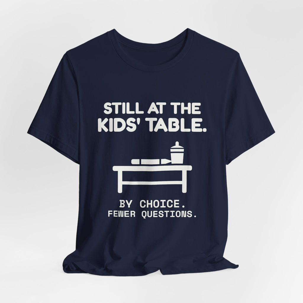 Still at the Kids' Table Tee (Dark)