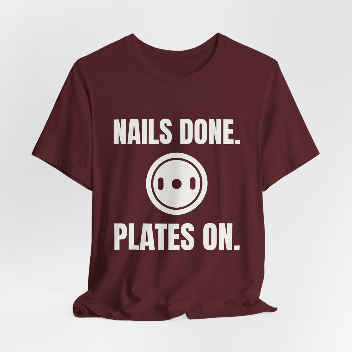 Nails Done. Plates On Tee (Dark)
