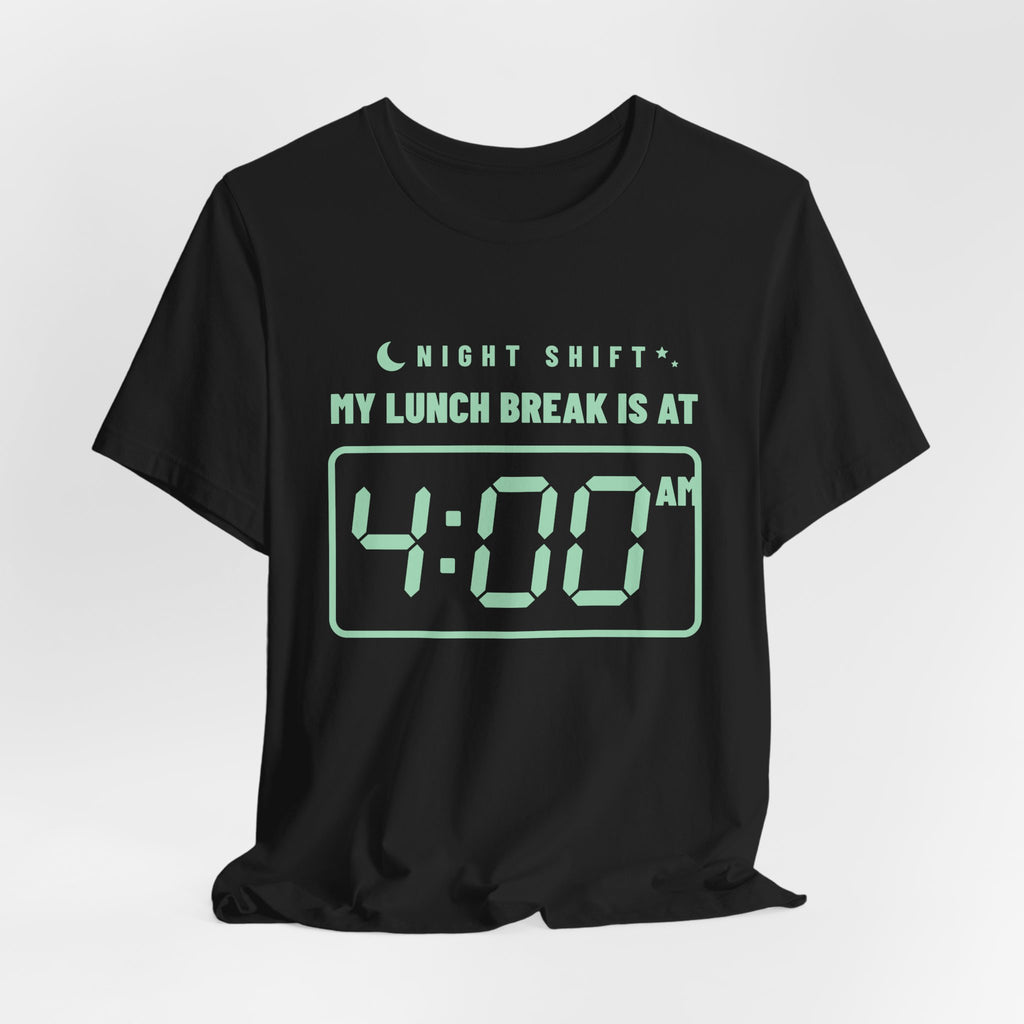 My Lunch Break Is at 4 AM Tee (Mint Green Ink)