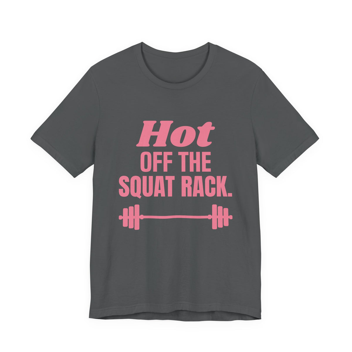 Hot Off the Squat Rack Tee (Rose Pink)
