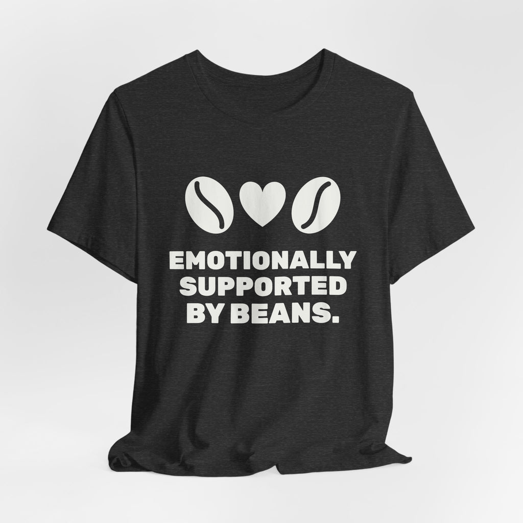 Emotionally Supported by Beans Tee (Dark)