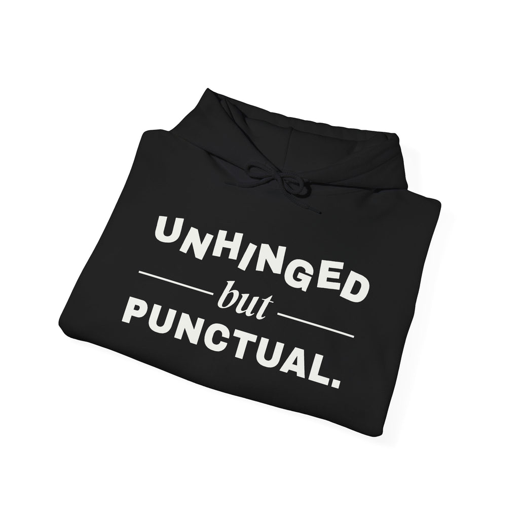Unhinged but Punctual Hoodie (Dark)
