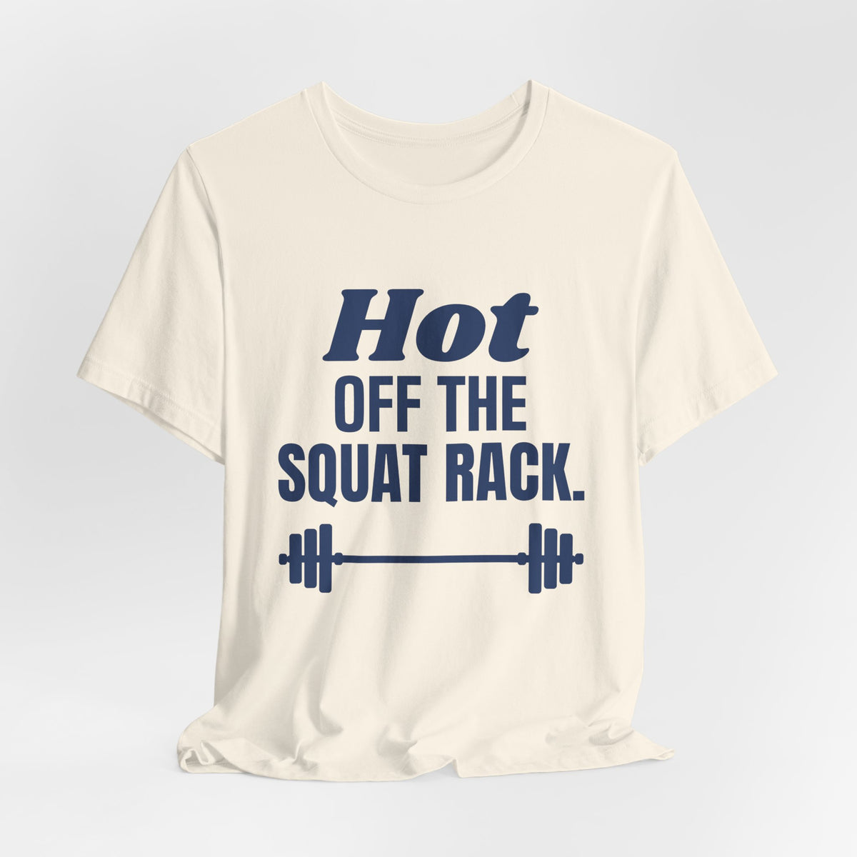 Hot Off the Squat Rack Tee (Navy Blue Ink)