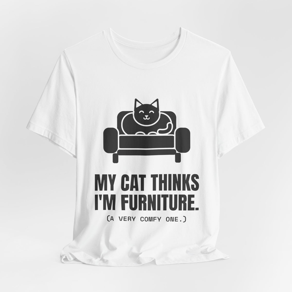 My Cat Thinks I'm Furniture Tee (Light)