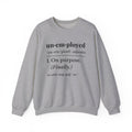 Unemployed on Purpose Crewneck Sweatshirt (Light)