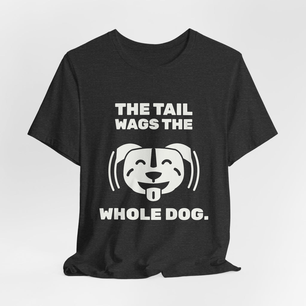 The Tail Wags the Whole Dog Tee (Dark)