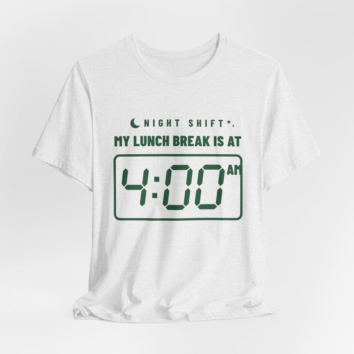 My Lunch Break Is at 4 AM Tee (Forest Green Ink)