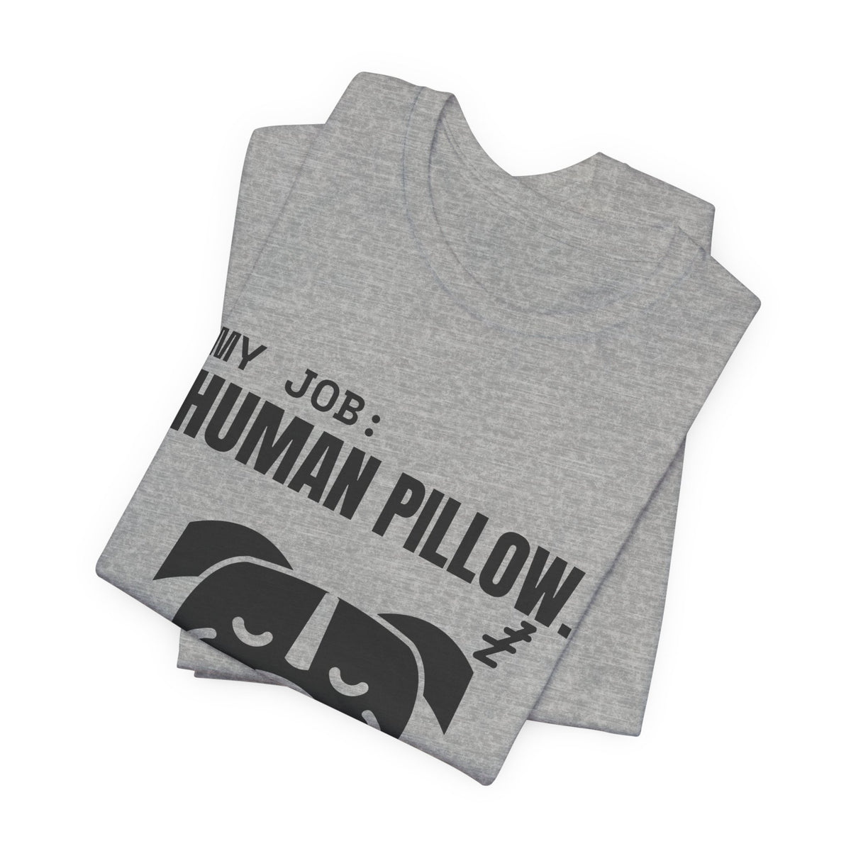 My Job: Human Pillow Tee (Light)