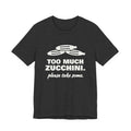Too Much Zucchini. Please Take Some Tee (Dark)