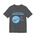 My Budget Is Mostly Vibes Tee (Sky Blue Ink)