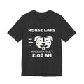 House Laps Scheduled Daily 2:00 AM Tee (Dark)