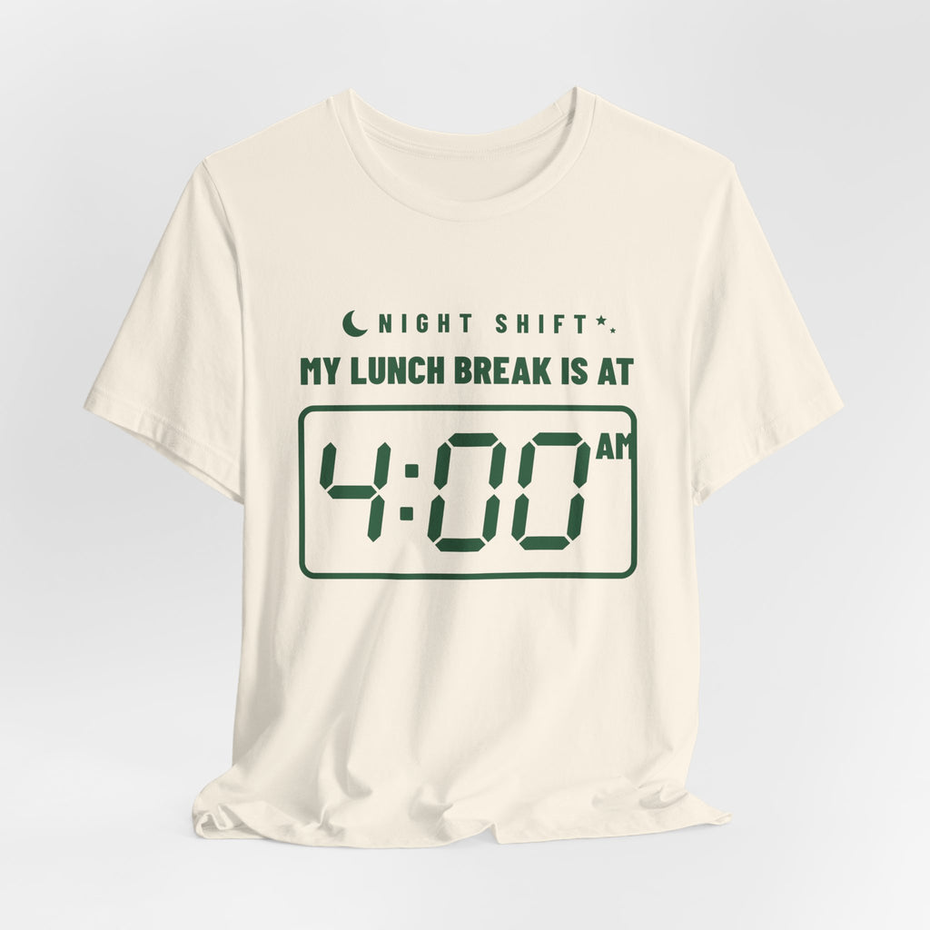 My Lunch Break Is at 4 AM Tee (Forest Green Ink)