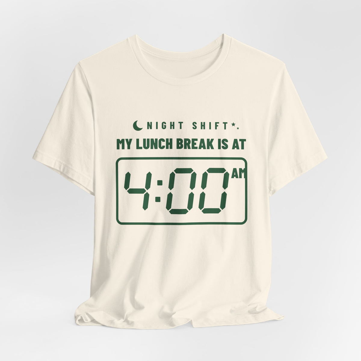 My Lunch Break Is at 4 AM Tee (Forest Green Ink)