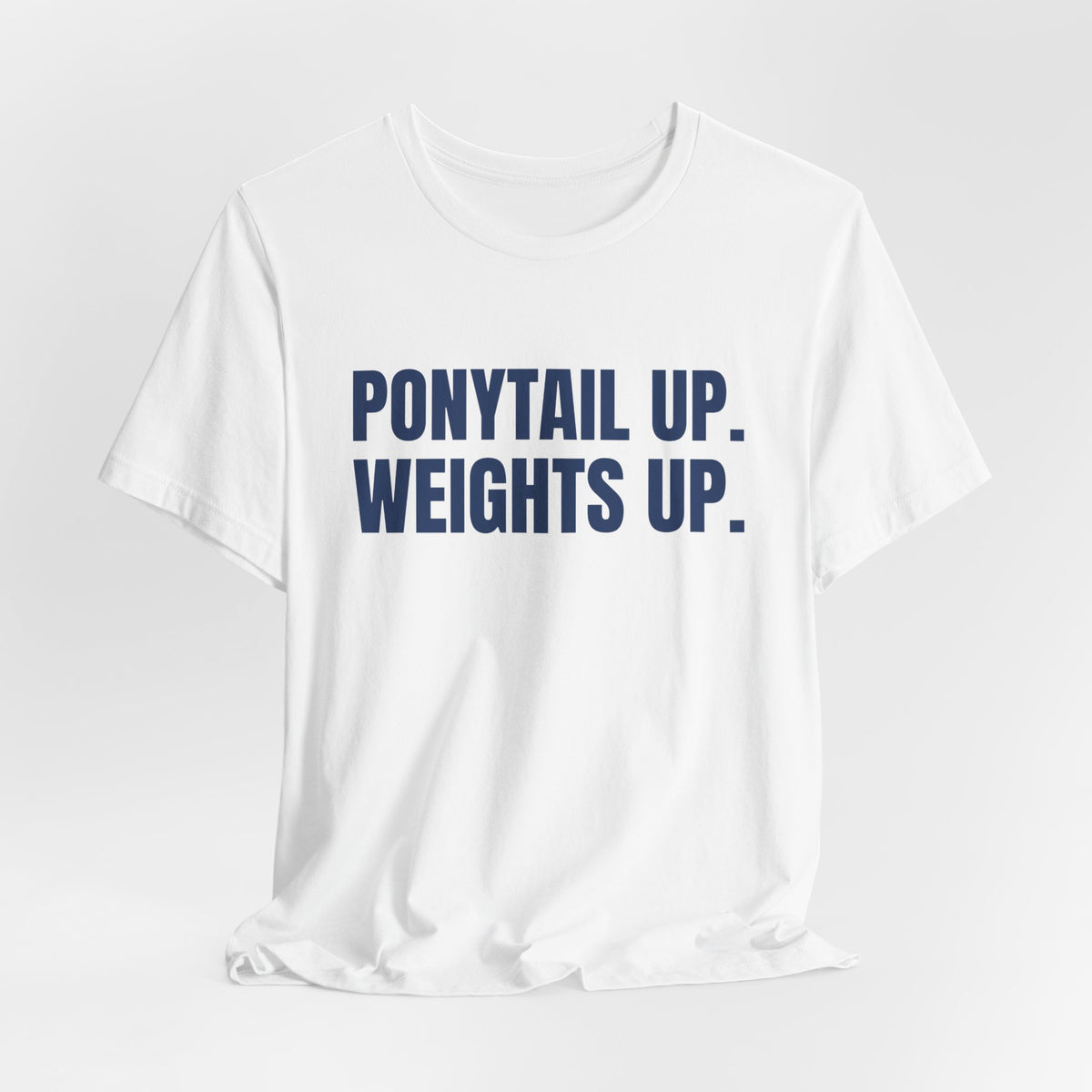 Ponytail Up. Weights Up Tee (Navy Blue Ink)