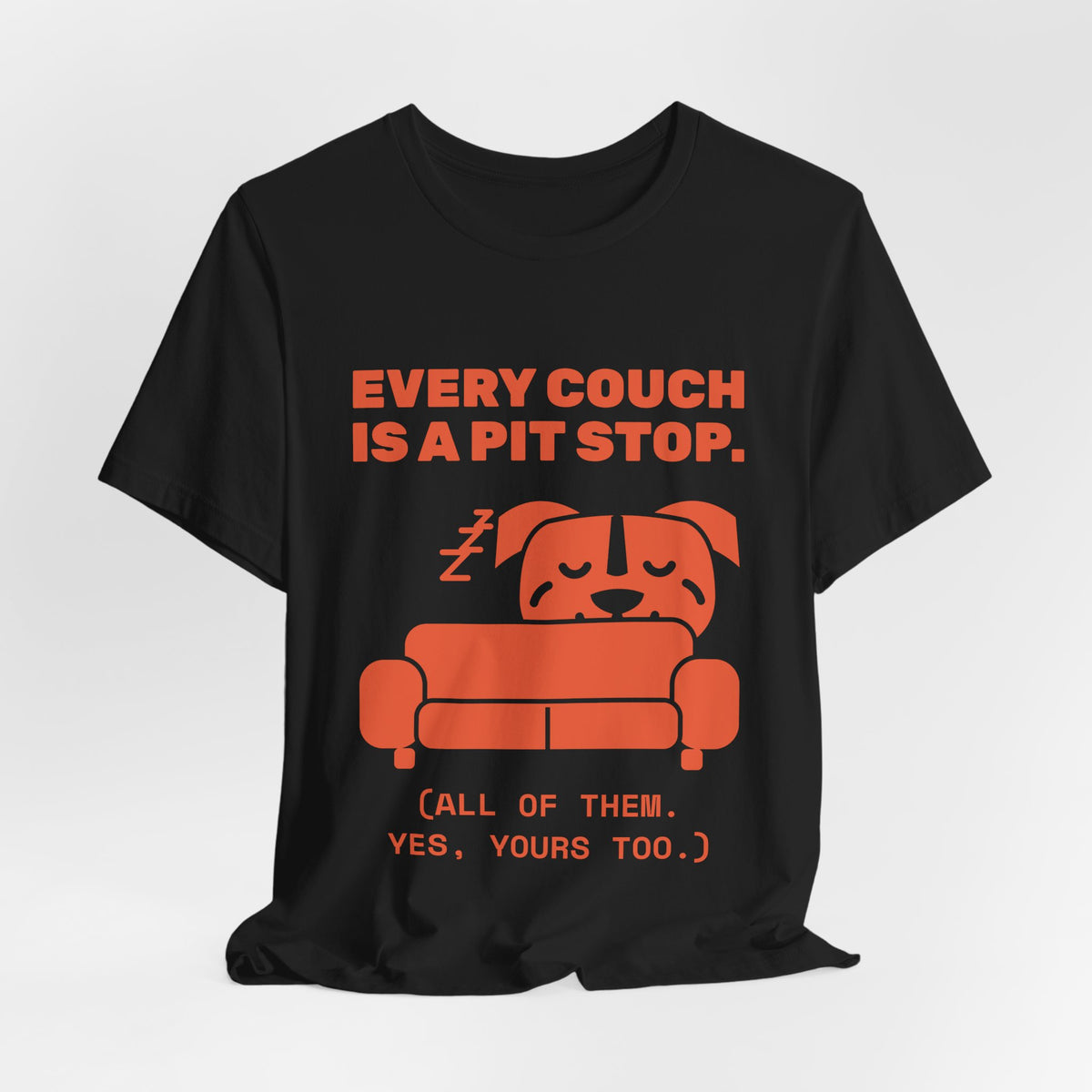 Every Couch Is a Pit Stop Tee (Orange)