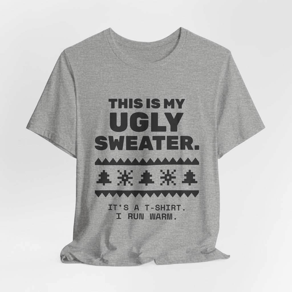 This Is My Ugly Sweater Tee (Light)