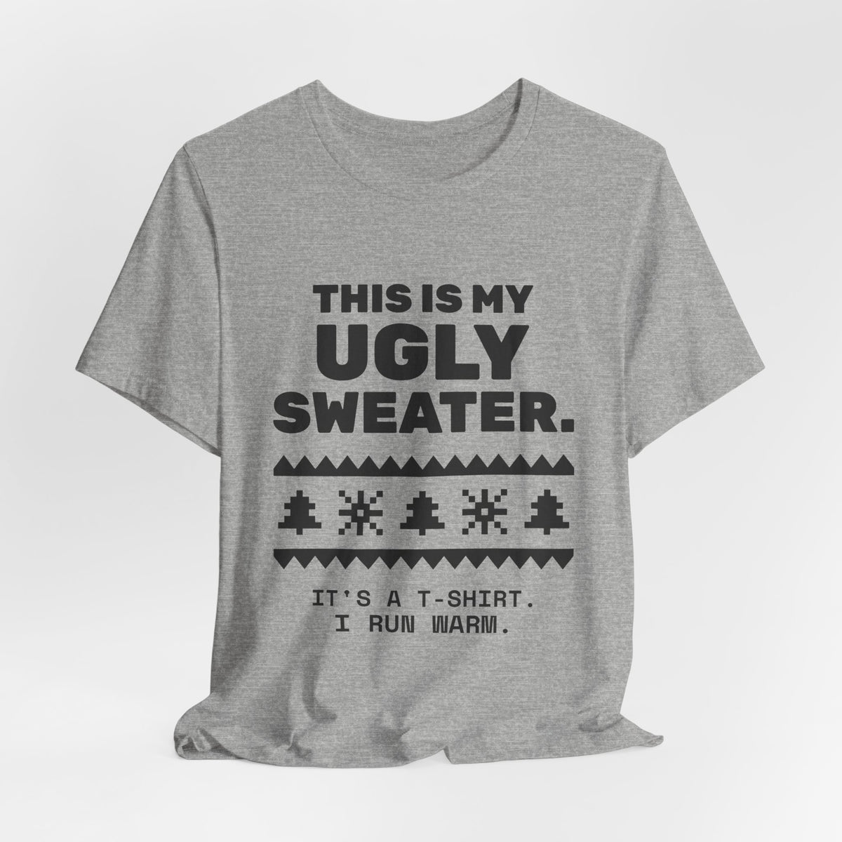 This Is My Ugly Sweater Tee (Light)