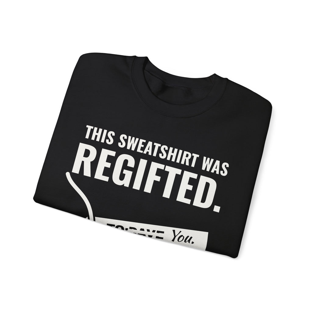 This Sweatshirt Was Regifted Crewneck Sweatshirt (Dark)