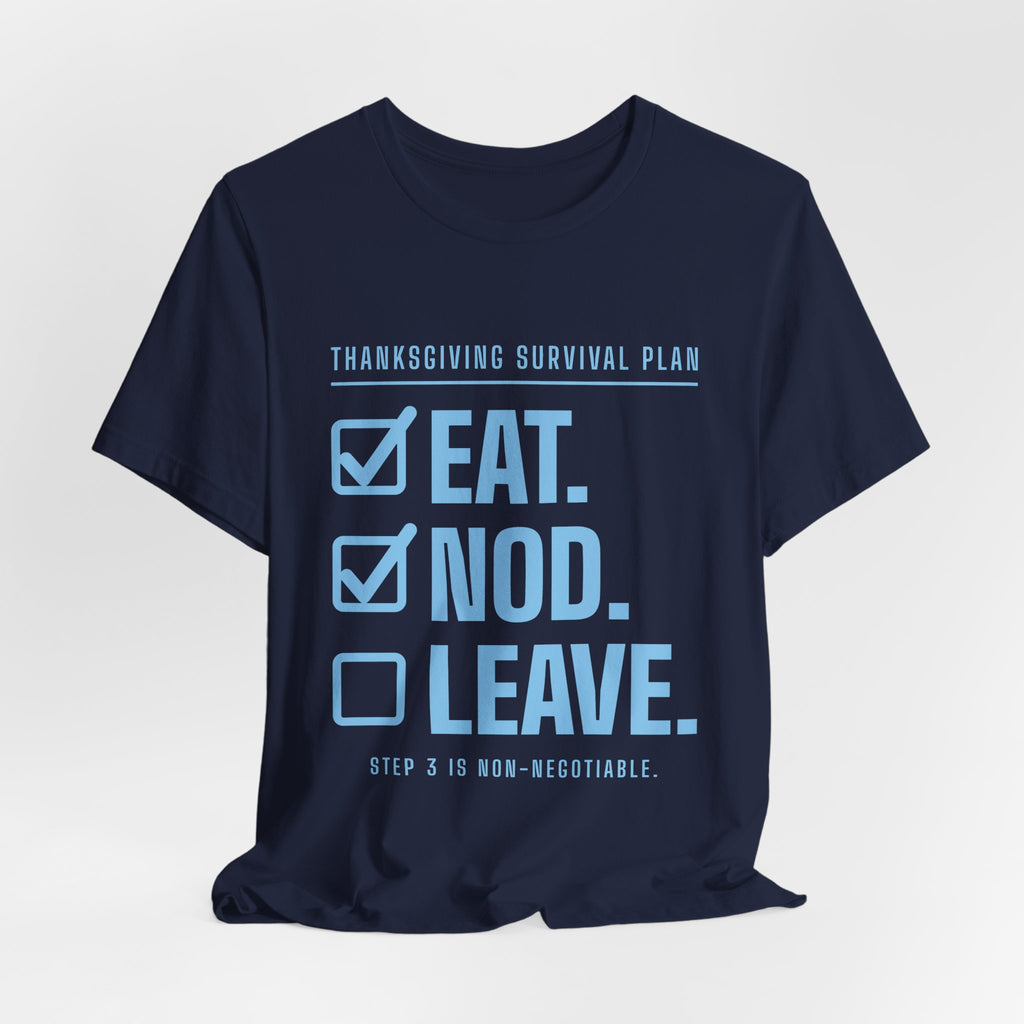 Eat. Nod. Leave. Tee (Sky Blue Ink)