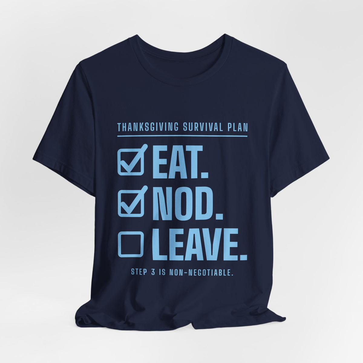 Eat. Nod. Leave. Tee (Sky Blue Ink)