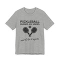 Pickleball Ruined My Knees and I'd Do It Again Tee (Light)