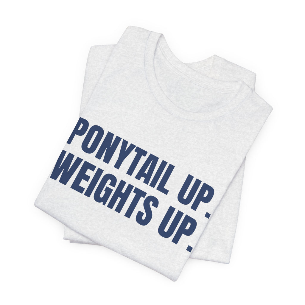 Ponytail Up. Weights Up Tee (Navy Blue Ink)