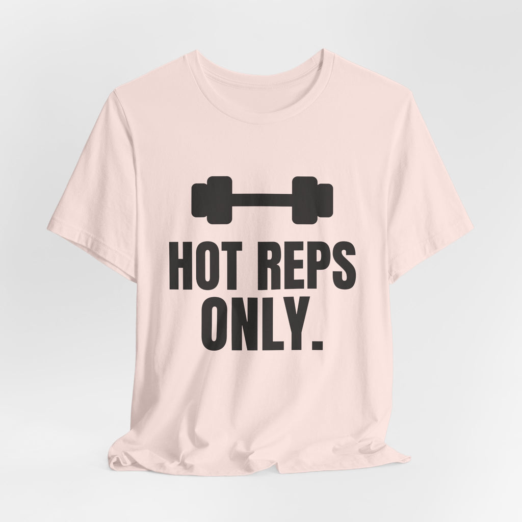 Hot Reps Only Tee (Light)