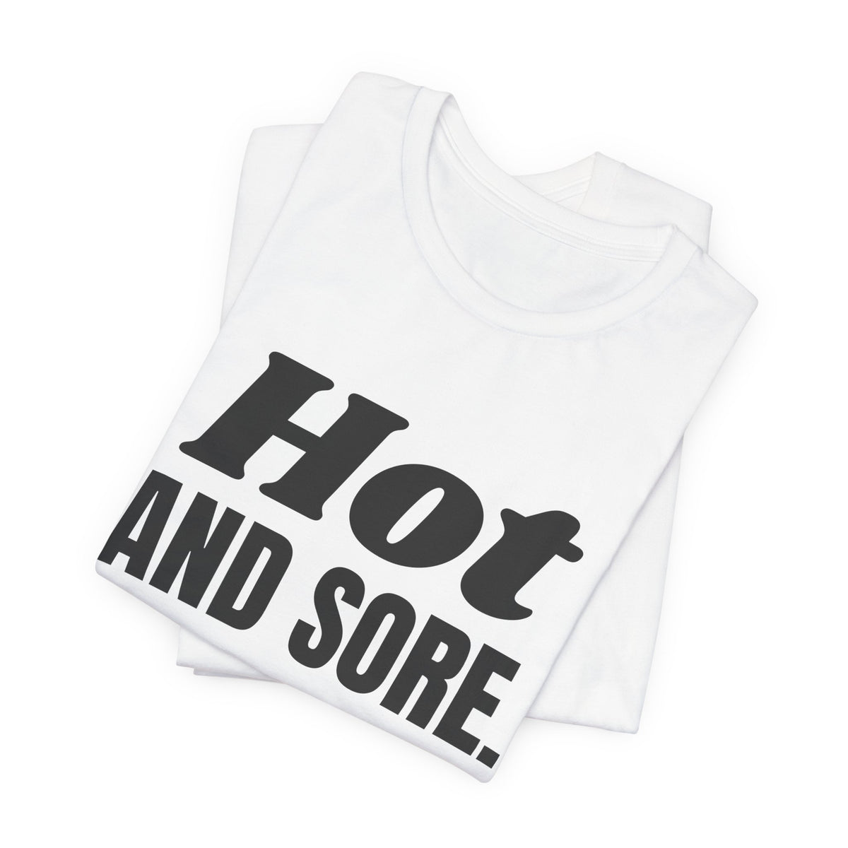 Hot and Sore Tee (Light)