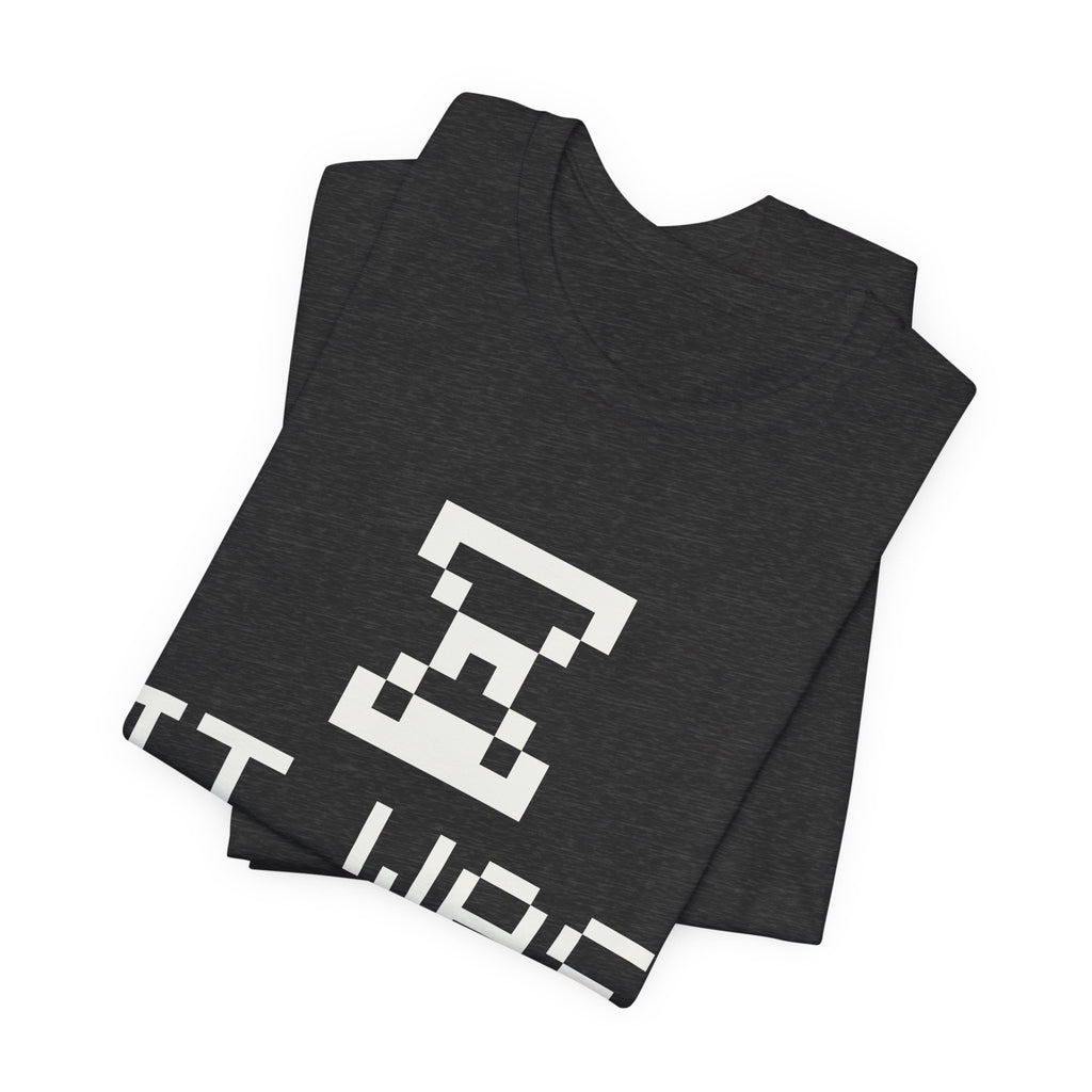 It Was the Lag Tee (Dark)